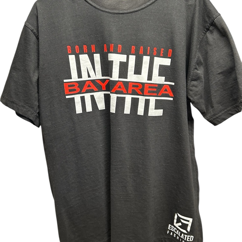 L Born andRaised in the Bay Area Tee Shirt